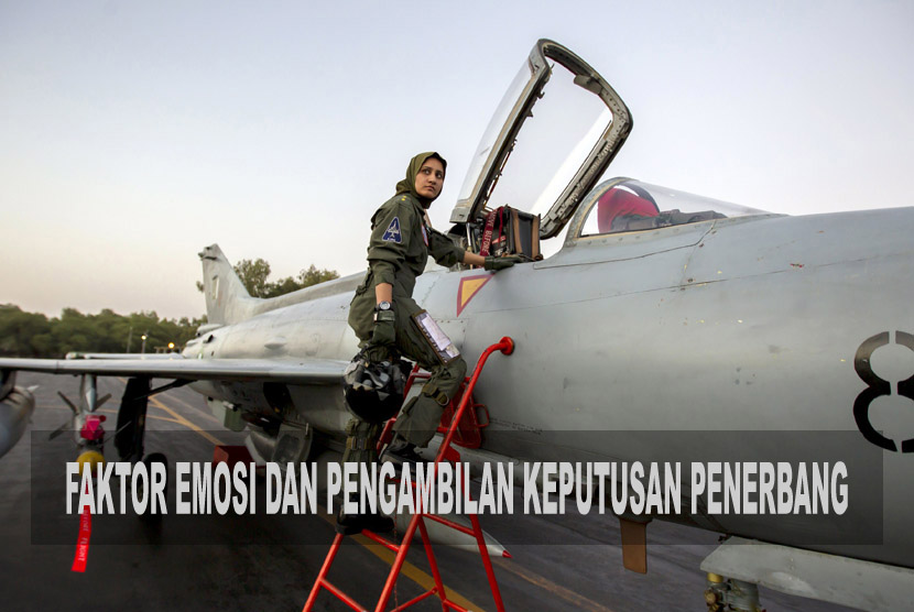 FAKTOR EMOSI DAN PENGAMBILAN KEPUTUSAN PENERBANG